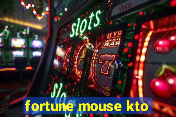 fortune mouse kto